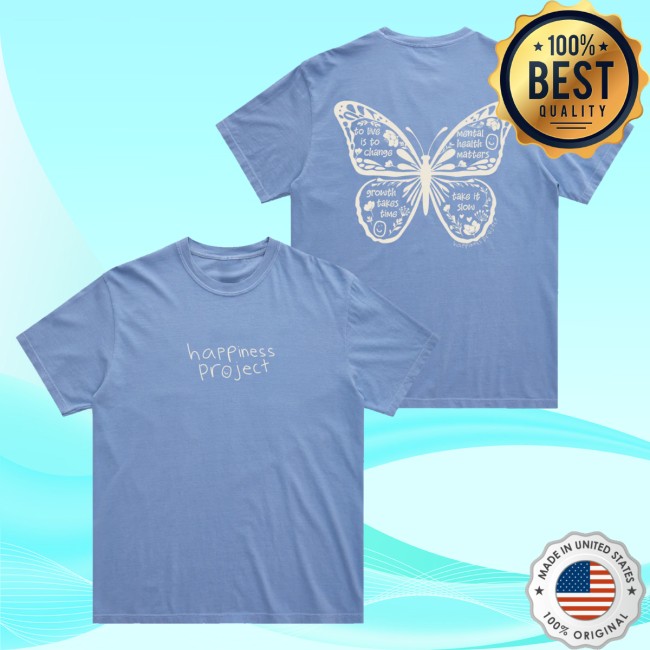 Happiness Project Merch Store Butterfly T-Shirt 5 Happiness Project Merch Store Butterfly T-Shirt