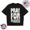 Horizon Supply Merch Store Pray For Plagues Shirt 7 Horizon Supply Merch Store Pray For Plagues Shirt