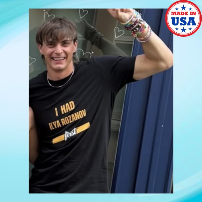 I Had Ilya Rozanov First Shirt 2 I Had Ilya Rozanov First Shirt