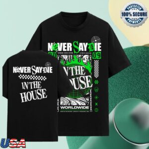 Kt8 Merch Store Never Say Die In The House Tee Black