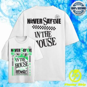 Kt8 Merch Store Never Say Die In The House Tee White