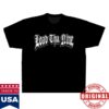 Load Tha Nine Merch Store Shut Up Pussy Tee 4 Load Tha Nine Merch Store Shut Up Pussy Tee