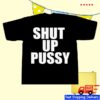 Load Tha Nine Merch Store Shut Up Pussy Tee 1 Load Tha Nine Merch Store Shut Up Pussy Tee