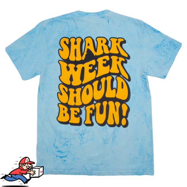 Loverboy Merch Store Shark Week Should Be Fun Tee 4 Loverboy Merch Store Shark Week Should Be Fun Tee