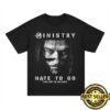Ministry Merch Store Hate To Go Cover T-Shirt