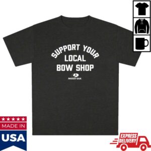 Mossy Oak Store Merch Support Your Local Bow Shop Tee