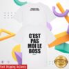 Orelsan Merch Store C'est Pas Moi Le Boss Shirt 2 Orelsan Merch Store C'est Pas Moi Le Boss Shirt