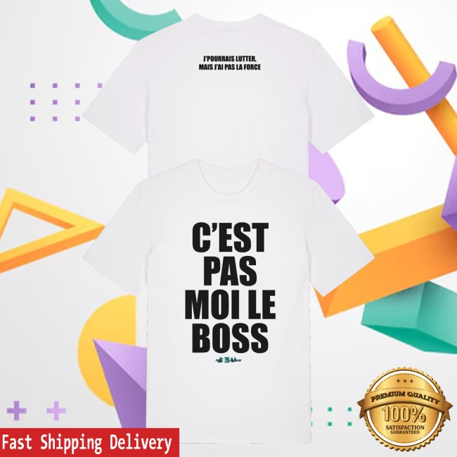 Orelsan Merch Store C'est Pas Moi Le Boss Shirt 5 Orelsan Merch Store C'est Pas Moi Le Boss Shirt