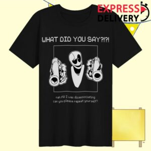 Paperboxmart Merch Store What Did You Say Shirt