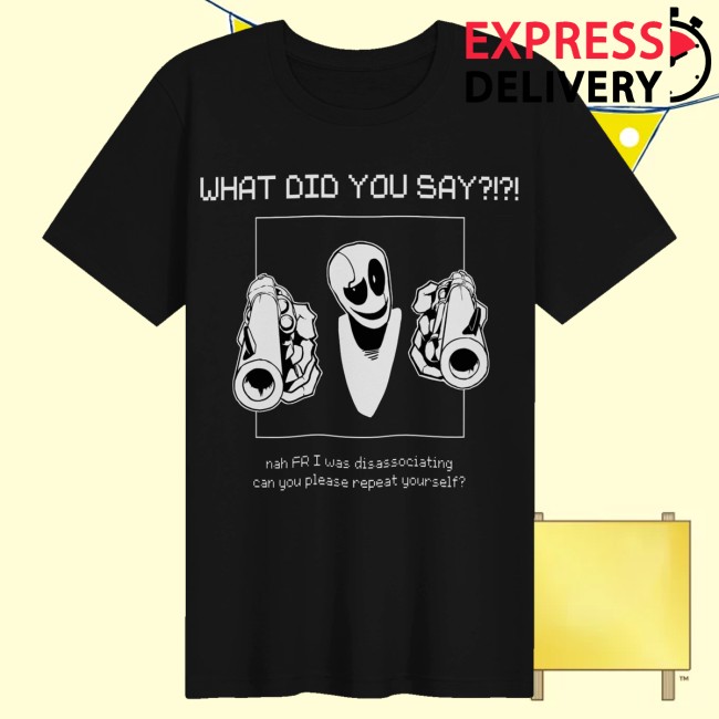 Paperboxmart Merch Store What Did You Say Shirt 2 Paperboxmart Merch Store What Did You Say Shirt