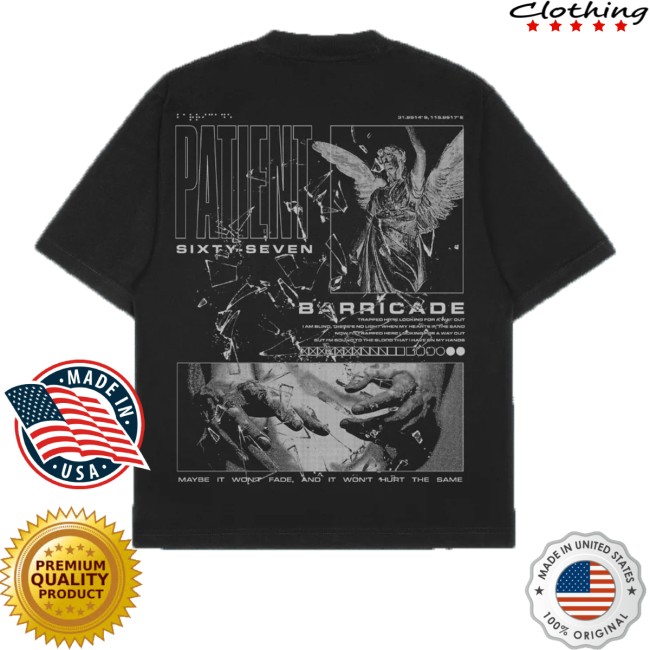 Patient Sixty-Seven Merch Store Barricade Shirt 4 Patient Sixty-Seven Merch Store Barricade Shirt