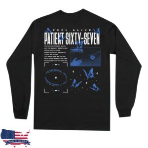 Patient Sixty-Seven Merch Store Feel Alive Long Sleeve