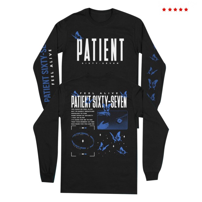 Patient Sixty-Seven Merch Store Feel Alive Long Sleeve 5 Patient Sixty-Seven Merch Store Feel Alive Long Sleeve