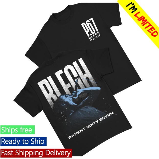 Patient Sixty-Seven Merch Store P67 Blegh Crew Shirt 3 Patient Sixty-Seven Merch Store P67 Blegh Crew Shirt