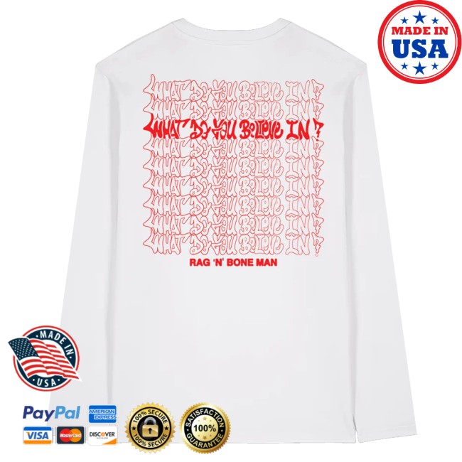 Rag N Bone Man Merch Store What Do You Believe In Long Sleeve Tee With Heart Design 4 Rag N Bone Man Merch Store What Do You Believe In Long Sleeve Tee With Heart Design
