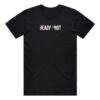 Ready Or Not Shop Merch Store Ready Or Not Branded T-Shirt 4 Ready Or Not Shop Merch Store Ready Or Not Branded T-Shirt