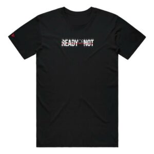 Ready Or Not Shop Merch Store Ready Or Not Branded T-Shirt