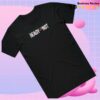 Ready Or Not Shop Merch Store Ready Or Not Branded T-Shirt 1 Ready Or Not Shop Merch Store Ready Or Not Branded T-Shirt
