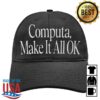 Rich Off Computer Store Merch Make It Okay Hat