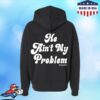 Runaway June Merch Store He Ain't My Problem Hoodie
