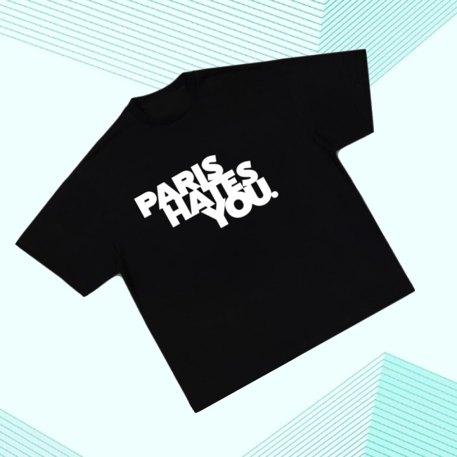 Snores Merch Store Paris Hates U Shirt