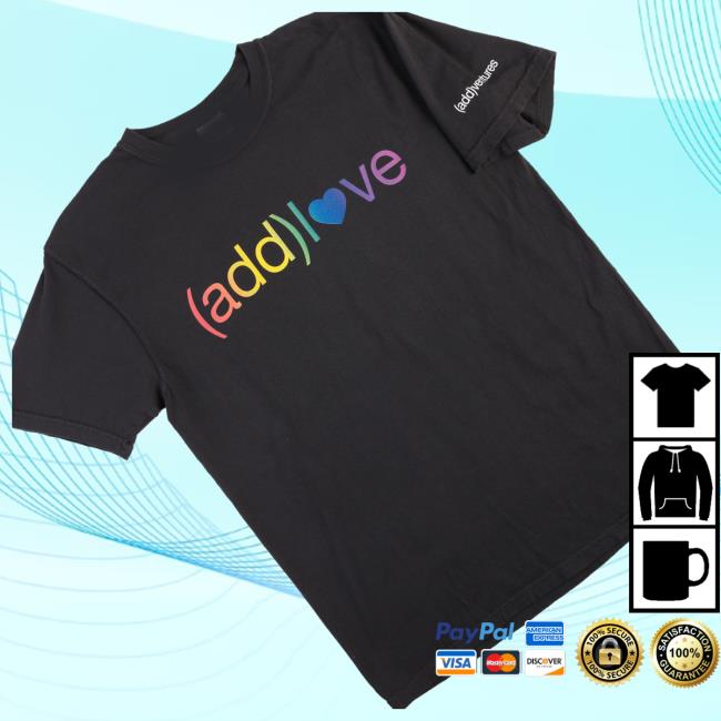 The (Add)Ventures Merch Store (Add)Love Pride Tee 3 The (Add)Ventures Merch Store (Add)Love Pride Tee