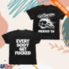 The Growlers Merch Store The Growlers Everybody Get Mexico 26 T-Shirt 1 The Growlers Merch Store The Growlers Everybody Get Mexico 26 T-Shirt