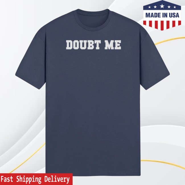 The Hyphenate Merch Store Doubt Me 2 The Hyphenate Merch Store Doubt Me