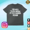 The Smile Merch Store Never Work In Television Anthracite Shirt 1 The Smile Merch Store Never Work In Television Anthracite Shirt