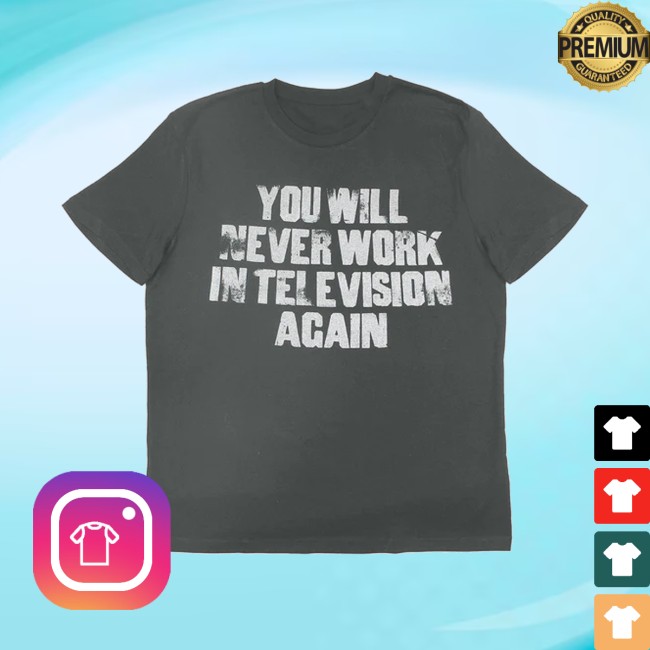 The Smile Merch Store Never Work In Television Anthracite Shirt 4 The Smile Merch Store Never Work In Television Anthracite Shirt