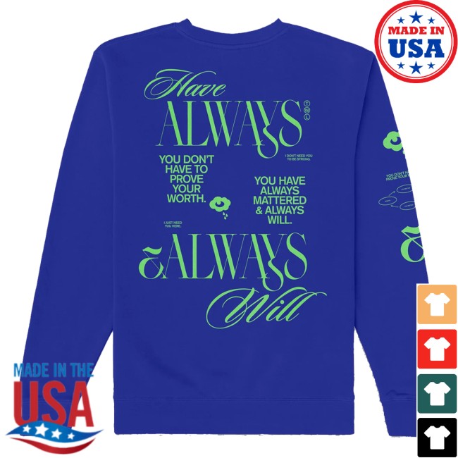 To Write Love On Her Arms Merch Store Always Mattered Sweatshirt 4 To Write Love On Her Arms Merch Store Always Mattered Sweatshirt