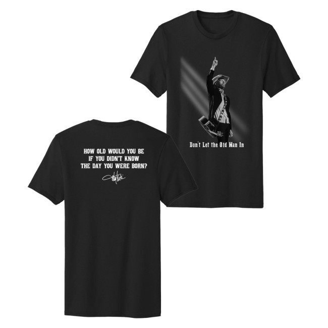 Toby Keith Merch Store Don't Let The Old Man In Tee 4 Toby Keith Merch Store Don't Let The Old Man In Tee