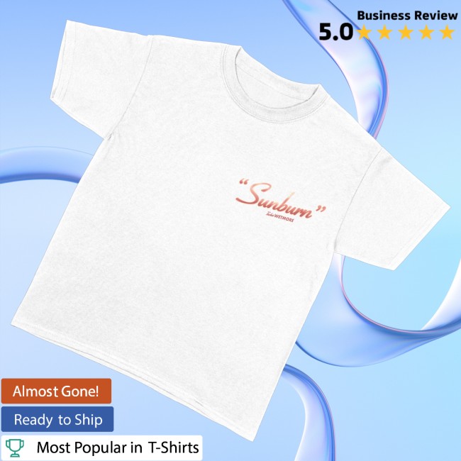 Tucker Wetmore Merch Store Sunburn Tee