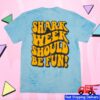 Drink Lover Boy Merch Store Shop Shark Week Should Be Fun Tee 1 Drink Lover Boy Merch Store Shop Shark Week Should Be Fun Tee