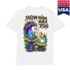 Globridge Studio Store Shop Merch How High Are You Psychedelic Mushroom Tee White 1 Globridge Studio Store Shop Merch How High Are You Psychedelic Mushroom Tee White