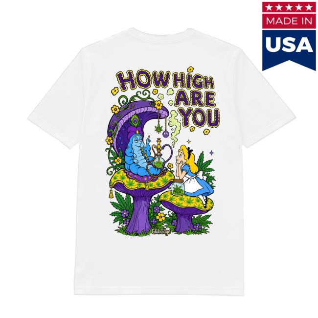Globridge Studio Store Shop Merch How High Are You Psychedelic Mushroom Tee White 4 Globridge Studio Store Shop Merch How High Are You Psychedelic Mushroom Tee White