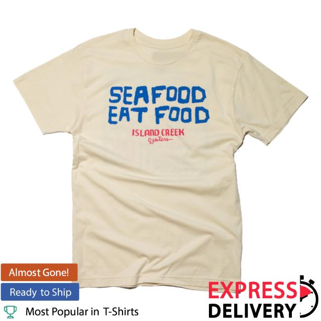 Island Creek Oysters Merch Store Natural Seafood Eat Food T-Shirt 5 Island Creek Oysters Merch Store Natural Seafood Eat Food T-Shirt