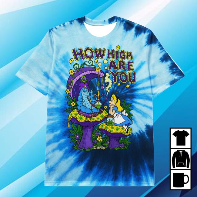 Globridge Studio Store Shop Merch How High Are You Blue Tie Dye Tee 4 Globridge Studio Store Shop Merch How High Are You Blue Tie Dye Tee