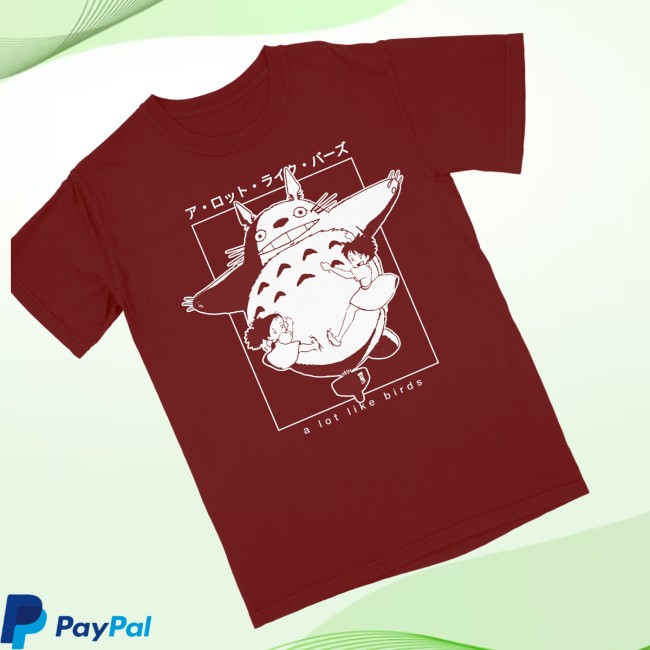 A Lot Like Birds Merch Store My Neighbor Shirt A Lot Like Birds Merch Store My Neighbor Shirt