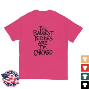 Adela Merch Store Baddest Bitches Chicago Shirt