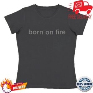 Born On Fire Merch Store Core Born On Fire Baby Tee Women