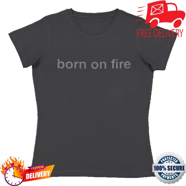 Born On Fire Merch Store Core Born On Fire Baby Tee Women 3 Born On Fire Merch Store Core Born On Fire Baby Tee Women