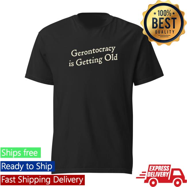 Crooked Merch Store Gerontocracy Is Getting Old T-Shirt 2 Crooked Merch Store Gerontocracy Is Getting Old T-Shirt