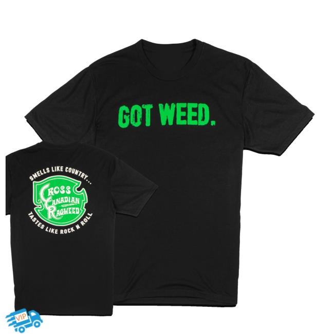 Cross Canadian Ragweed Store Merch Got Weed T-Shirt 3 Cross Canadian Ragweed Store Merch Got Weed T-Shirt