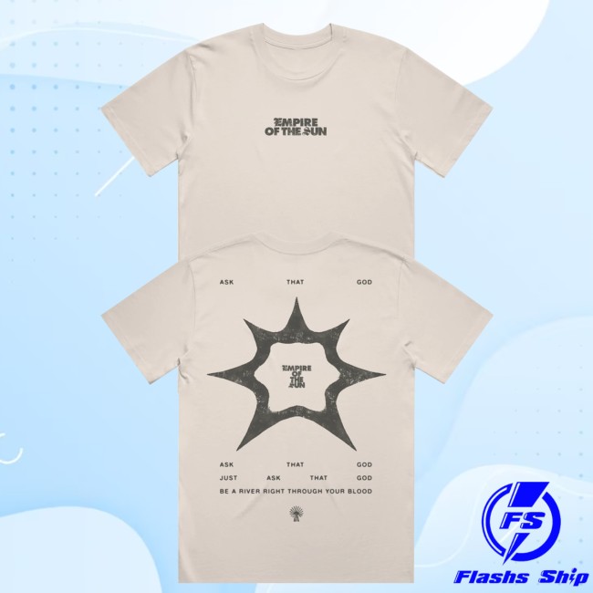 Empire Of The Sun Merch Store Ask That God Lyric Shirt 5 Empire Of The Sun Merch Store Ask That God Lyric Shirt
