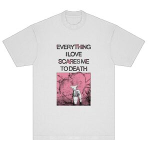 Get A Real Job Kid Merch Store Everything I Love - White Shirt