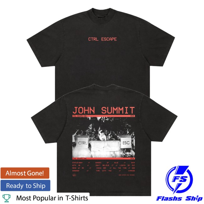 John Summit Merch Store Ctrl Escape Tracklist Shirt 5 John Summit Merch Store Ctrl Escape Tracklist Shirt