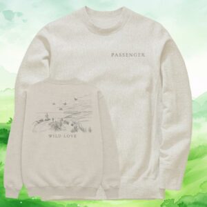 Passenge Rmusic Merch Store Wild Love Sweatshirt