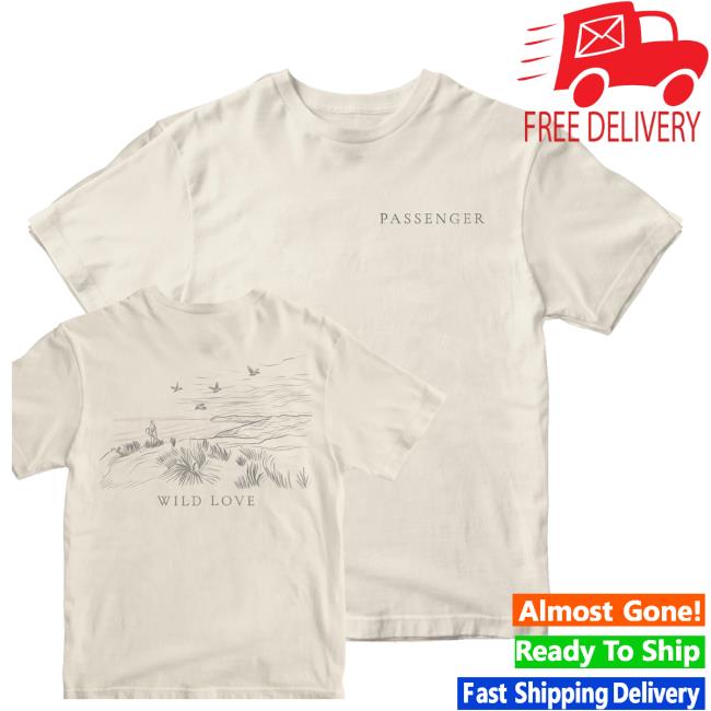 Passenge Rmusic Merch Store Wild Love T-Shirt 3 Passenge Rmusic Merch Store Wild Love T-Shirt