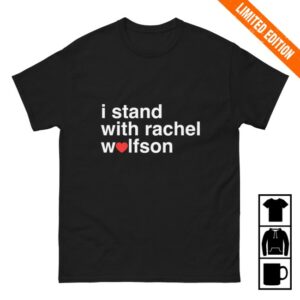 Rachel Wolfson I Stand With Rachel Wolfson Shirt